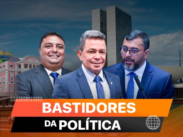 BASTIDORES-DA-POLITICA- Wilson Lima - Caio André - Tadeu de Souza
